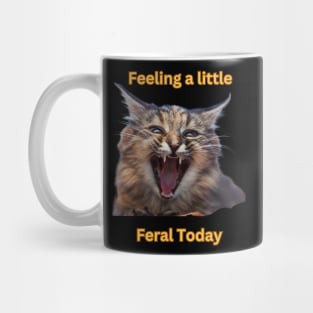 Feeling a little Feral Today Mug